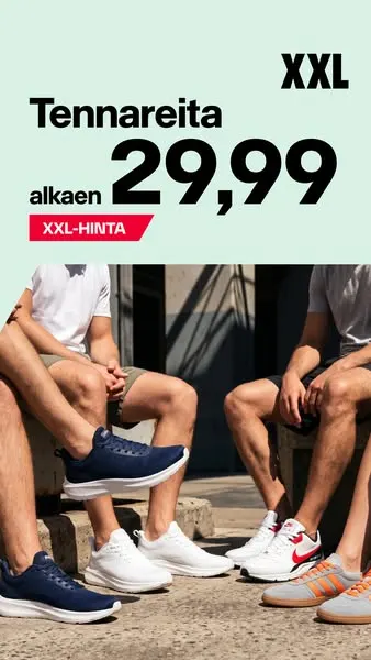 xxl.fi ad: Tennareita alkaen 29,99€. 👟