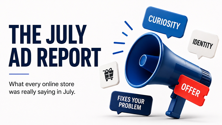 eCommerce Ad Report: What Stores Said in July 2026